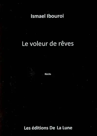Le voleur de rêves : récits
