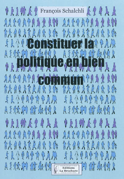 Constituer la politique en...