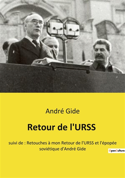 Retour de l'URSS : suivi de : Retouches à mon Retour de l'URSS et l'épopée soviétique d'André Gide