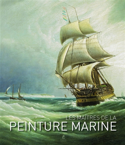 Maritime painting. Les maîtres de la peinture marine. Maritime Malerei