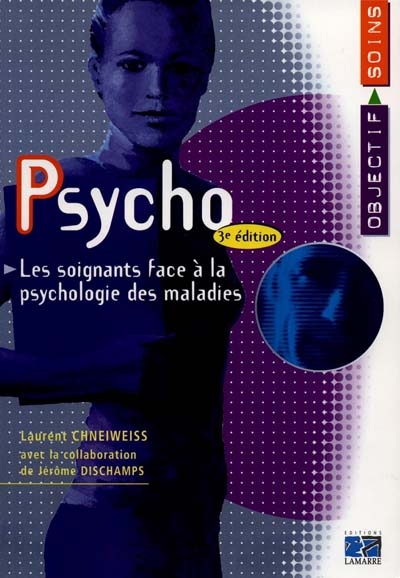Psycho : les soignants face à la psychologie des malades