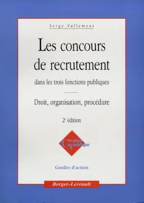 Les concours de recrutement dans les trois fonctions publiques : droit, organisation, procédure