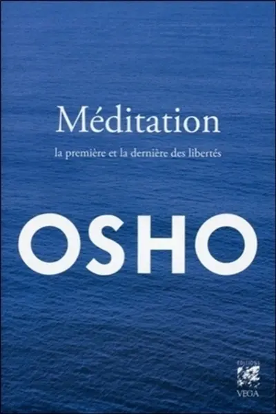 Méditation : la première et la dernière des libertés