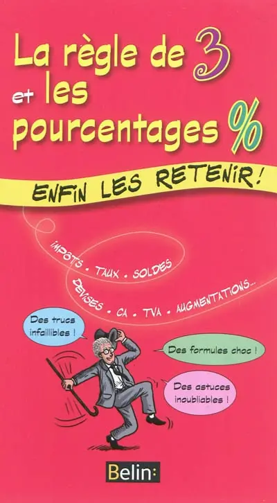 La règle de 3 et les pourcentages % : enfin les retenir !