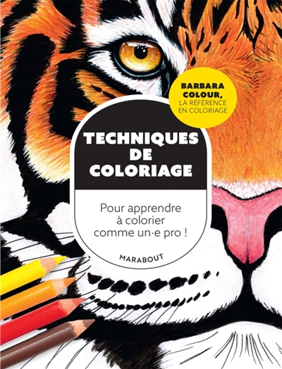 Techniques de coloriages : Pour apprendre à colorier comme un.e pro !