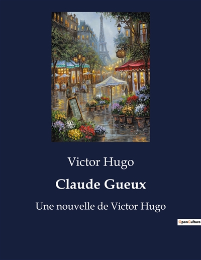 Claude Gueux : Une nouvelle de Victor Hugo