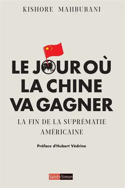 Le jour où la Chine va gagner : la fin de la suprématie américaine