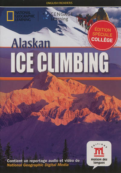 Alaskan ice climbing : édition spéciale collège