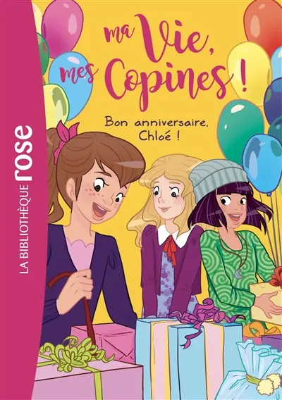 Ma vie, mes copines !. Vol. 14. Bon anniversaire, Chloé !