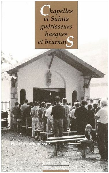 Chapelles et saints guérisseurs basques et béarnais