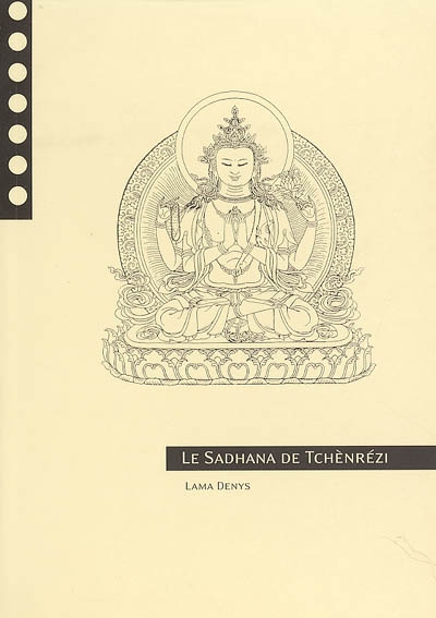 Le Sadhana de Tchènrézi : aperçus sur le vajrayana
