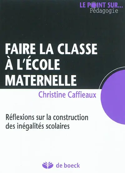 Faire la classe à l'école maternelle : réflexions sur la construction des inégalités scolaires