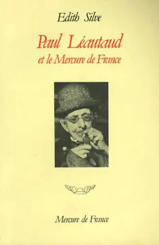 Paul Léautaud et le Mercure de France : chronique publique et privée, 1914-1941