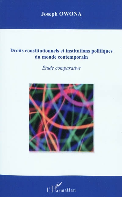 Droits constitutionnels et institutions politiques du monde contemporain : étude comparative
