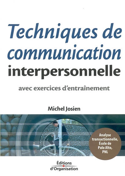 Techniques de communication interpersonnelle : analyse transactionnelle, Ecole de Palo Alto, PNL : école de Palo Alto, PNL