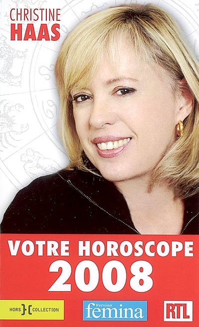 Votre horoscope 2008 : ambiance, perso, boulot... votre horoscope mois par mois