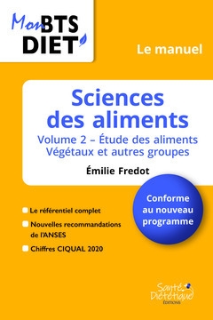 Sciences des aliments. Vol. 2. Etude des aliments végétaux et autres groupes : conforme au nouveau programme