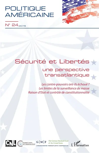 Politique américaine, n° 24. Sécurité et libertés : une perspective transatlantique