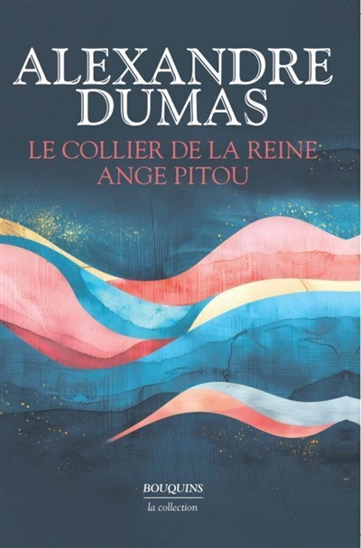 Les grands romans d'Alexandre Dumas. Vol. 2. Le Collier de la reine. Ange Pitou