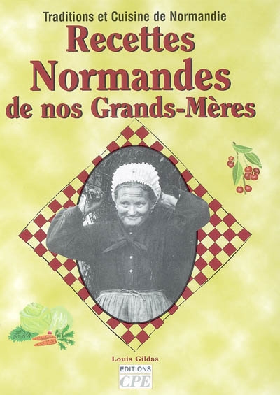 Recettes normandes de nos grands-mères