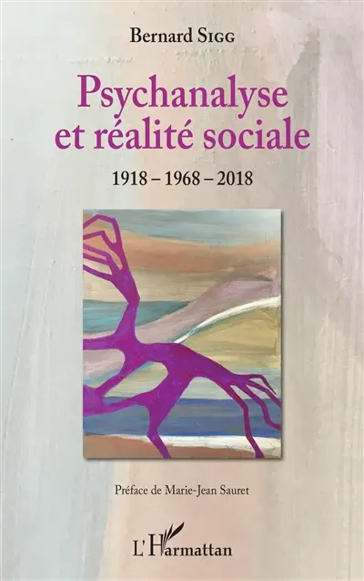 Psychanalyse et réalité sociale : 1918-1968-2018