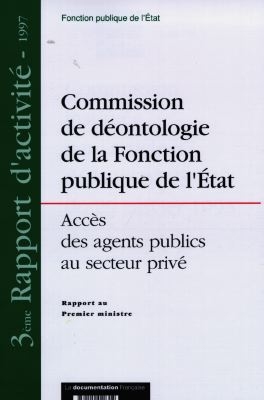 Accès des agents publics au secteur privé : 3e rapport d'activité 1997
