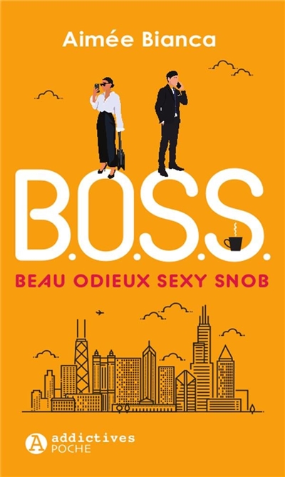 boss : beau, odieux, sexy, snob