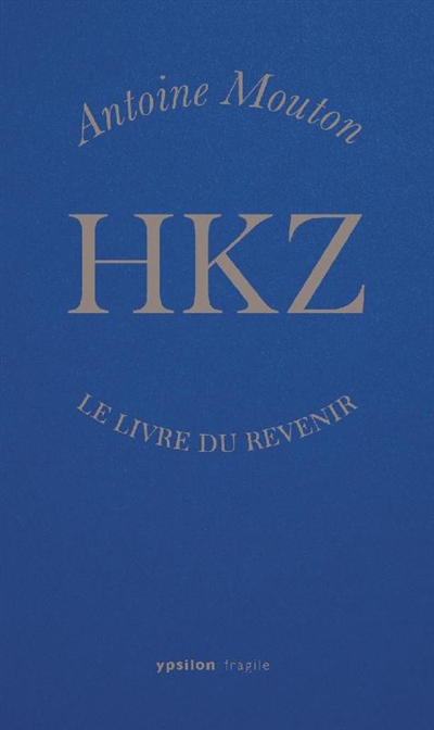HKZ : le livre du revenir