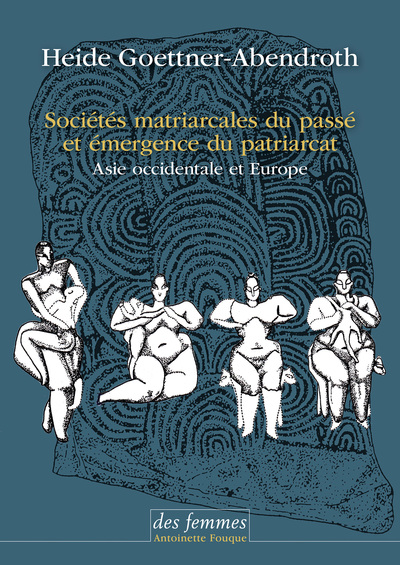 Sociétés matriarcales du passé et émergence du patriarcat : Asie occidentale et Europe
