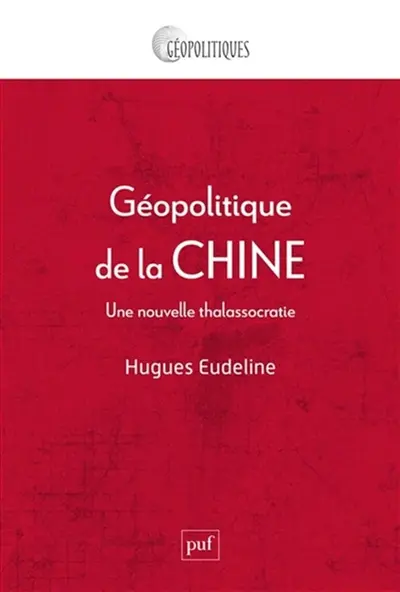 Géopolitique de la Chine : une nouvelle thalassocratie