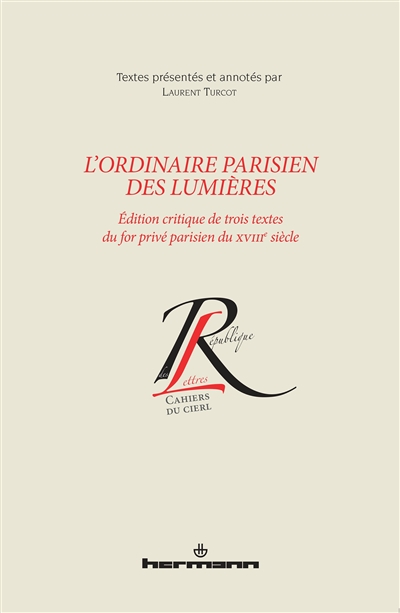 L'ordinaire parisien des Lumières : édition critique de trois textes du for privé parisien du XVIIIe siècle