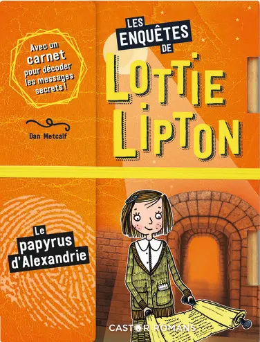 Les enquêtes de Lottie Lipton. Le papyrus d'Alexandrie