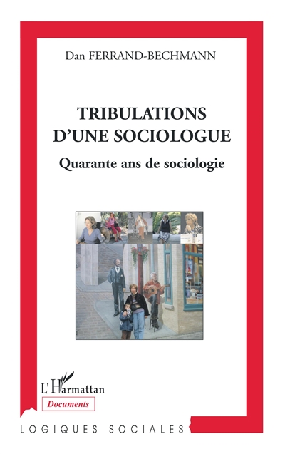 Tribulations d'une sociologue : quarante ans de sociologie