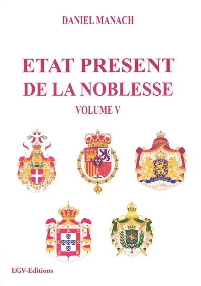 Etat présent de la noblesse. Vol. 5