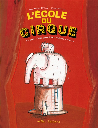 L'école du cirque : le secret bien gardé des enfants animaux