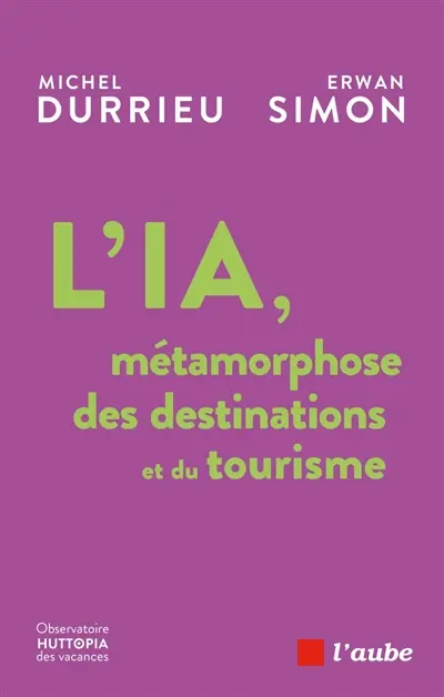 L'IA, métamorphose des destinations et du tourisme