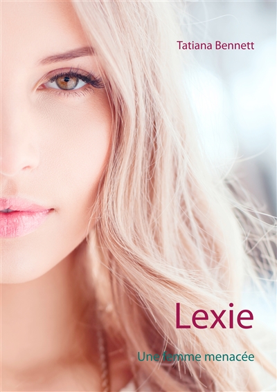 Lexie : Une femme menacée