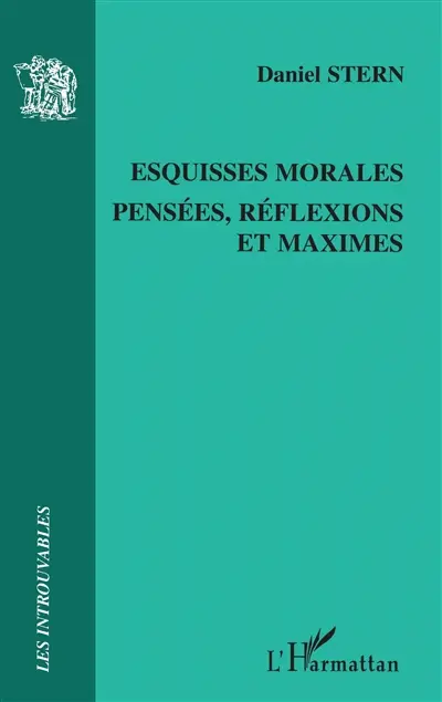 Esquisses morales : pensées, réflexions et maximes