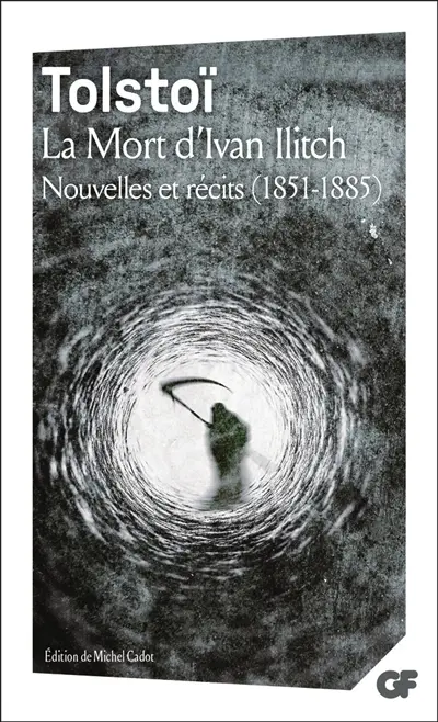 La mort d'Ivan Ilitch : nouvelles et récits (1851-1885)