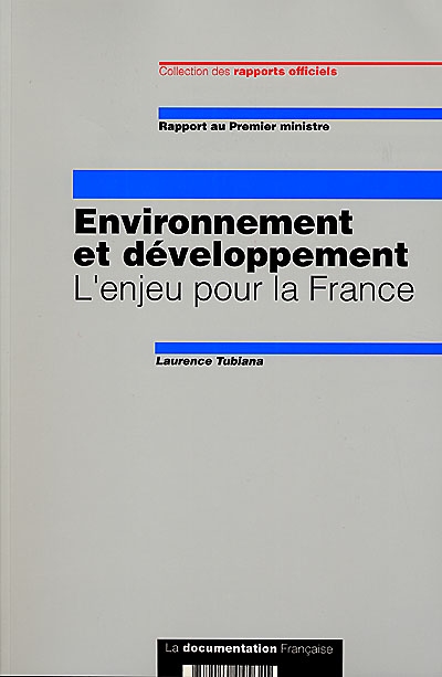Environnement et développement : l'enjeu pour la France : rapport au Premier ministre