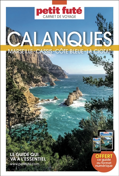 Calanques : Marseille, Cassis, Côte bleue, La Ciotat