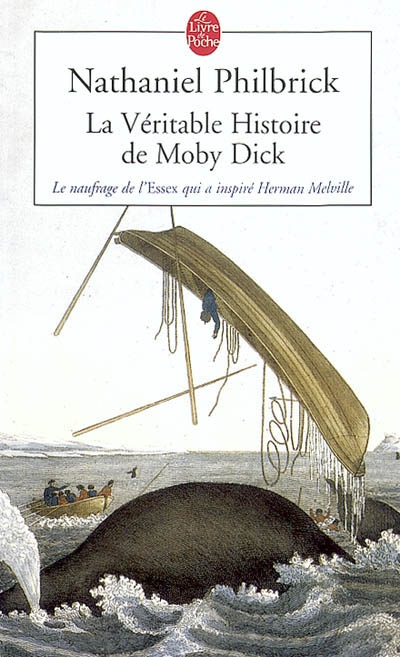 La véritable histoire de Moby Dick : le naufrage de l'Essex qui inspira Herman Melville