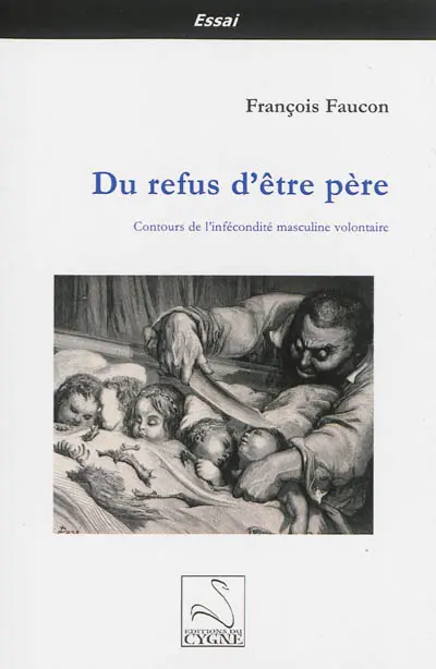 Du refus d'être père : contours de l'infécondité masculine volontaire