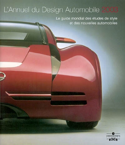 L'annuel du design automobile 2003 : le guide mondial des études de style et des nouvelles automobiles