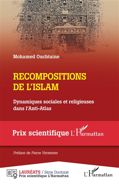 Recompositions de l'islam : dynamiques sociales et religieuses dans l'Anti-Atlas