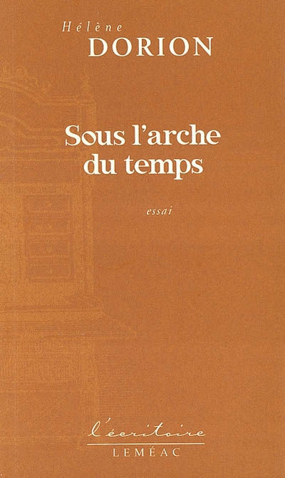 Sous l'arche du temps