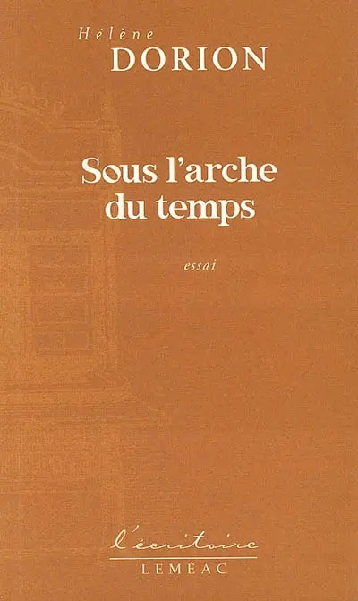 Sous l'arche du temps