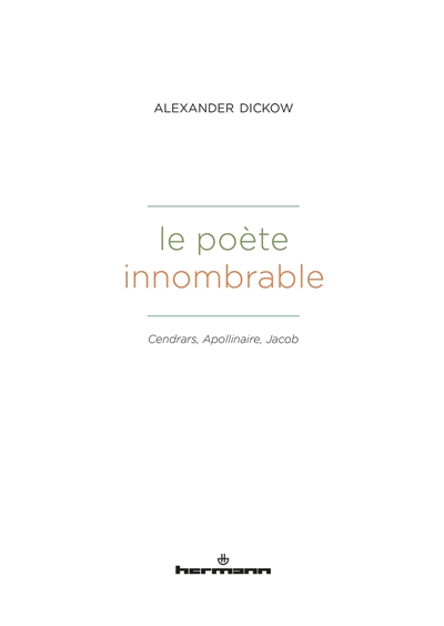 Le poète innombrable : Cendrars, Apollinaire, Jacob