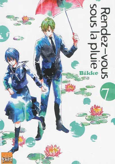 Rendez-vous sous la pluie. Vol. 7