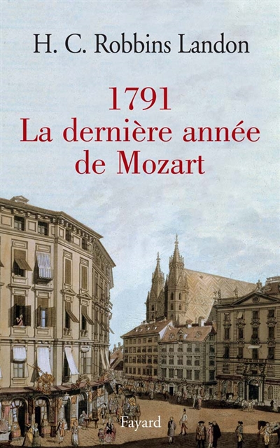 1791, la dernière année de Mozart
